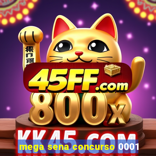 mega sena concurso 0001